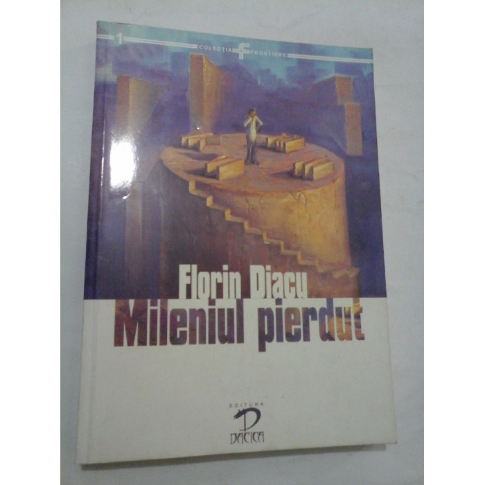   Mileniul pierdut  - Florin Diacu